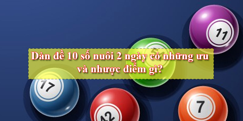 Nhược điểm dàn đề 10 số là gì?