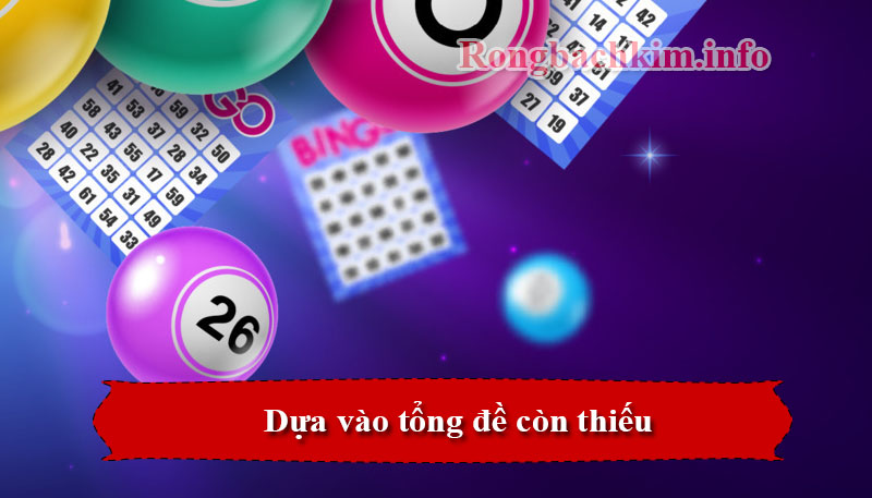 Dựa vào tổng đề còn thiếu