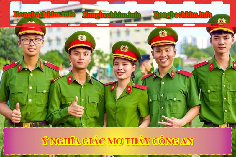 Ý nghĩa giấc mơ thấy công an