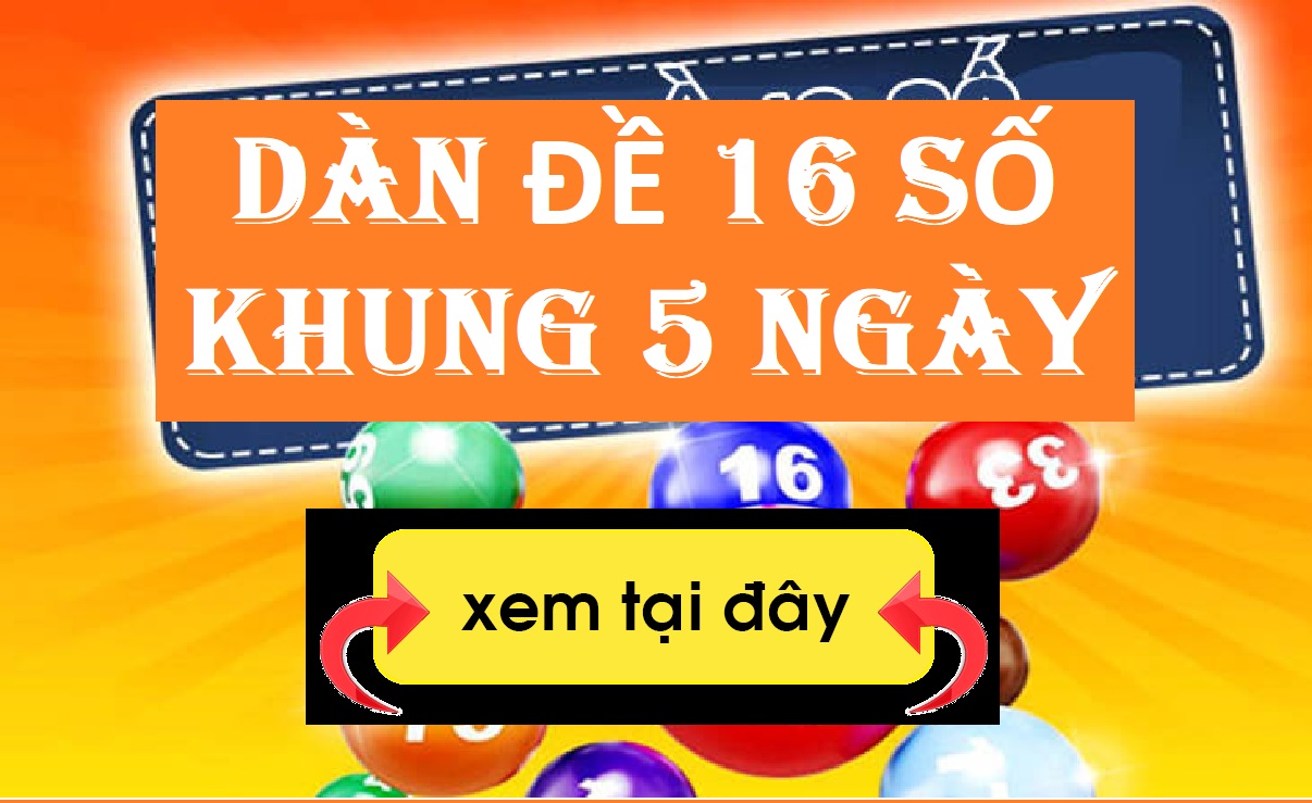 Kinh Nghiệm nuôi dàn đề 16 số 5 ngày chuẩn xác