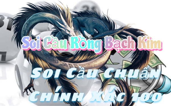 Soi Cầu 247 Rồng Bạch Kim ngày 10/08/2025