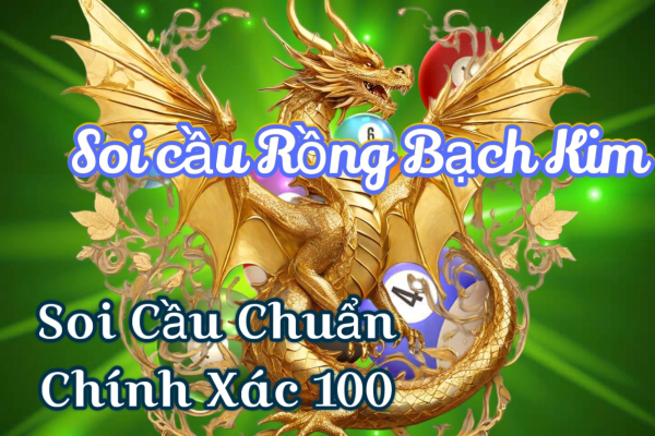 Soi Cầu 247 Rồng Bạch Kim ngày 23/08/2025