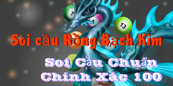 Soi Cầu 247 Rồng Bạch Kim ngày 09/09/2025