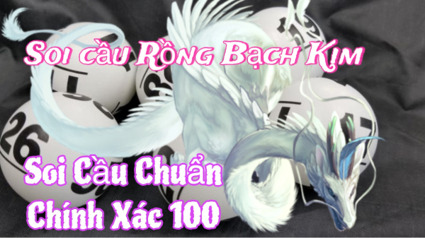 Soi Cầu 247 Rồng Bạch Kim ngày 29/09/2025