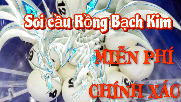 Soi Cầu 247 Rồng Bạch Kim ngày 07/11/2025