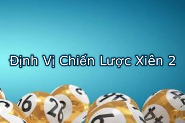 Xiên 2 như một chiến lược mang tính điều kiện