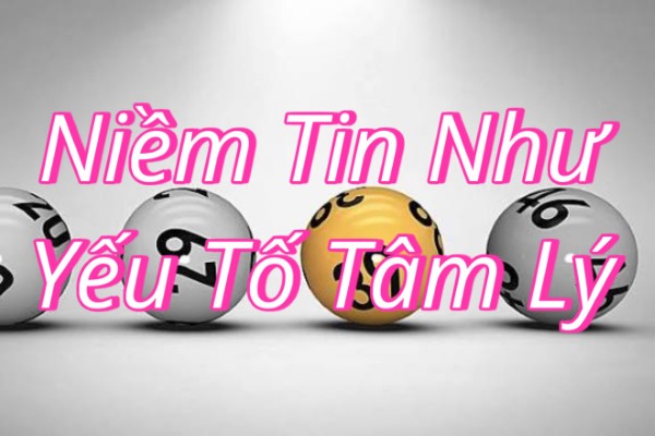 Nguồn gốc hình thành niềm tin trong quá trình soi cầu
