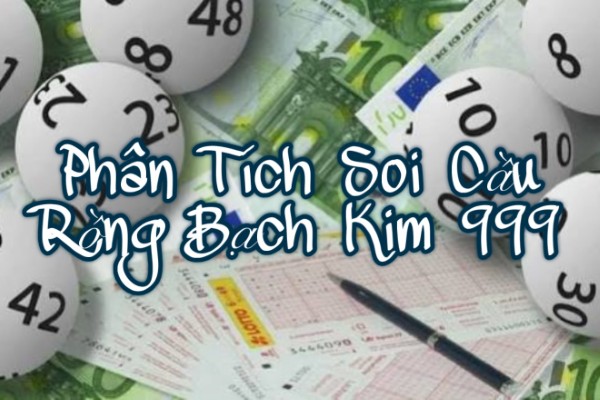 Phân Tích Soi Cầu Rồng Bạch Kim 999 Từ Thực Tế