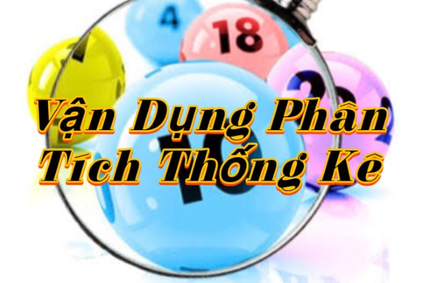 Thống kê kết quả để xác định xu hướng và phạm vi số hợp lý