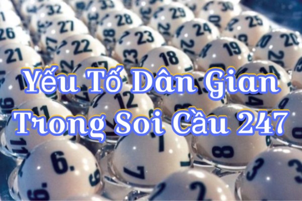 Yếu tố dân gian trong soi cầu nhìn từ góc độ văn hóa