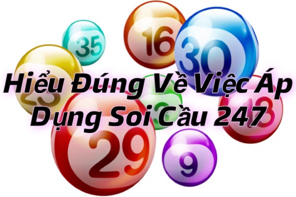 Soi cầu 247 không phải là công thức đảm bảo kết quả