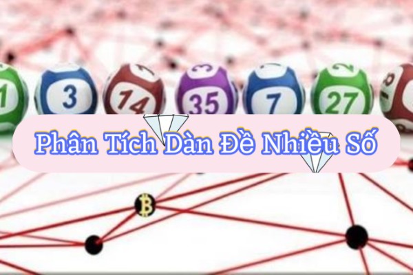 Những lợi ích khiến dàn đề nhiều số được lựa chọn