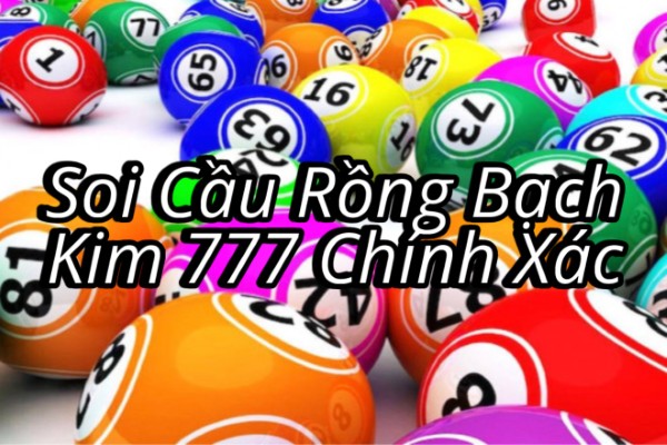Soi Cầu Rồng Bạch Kim 777 Chính Xác