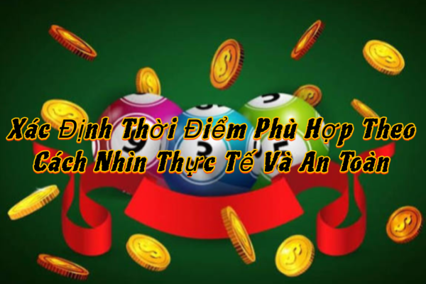 Thời điểm phù hợp là khi kiểm soát được tài chính