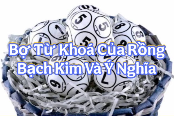Bộ Từ Khóa Rồng Bạch Kim 247 555 666 777 888 999 Và Ý Nghĩa
