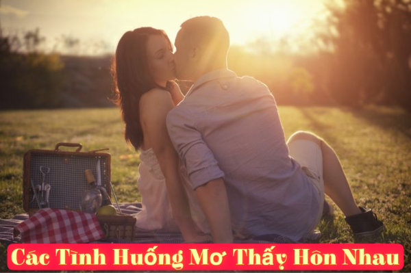 Mơ thấy hôn người yêu hoặc người mình thích