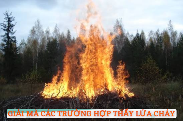 Mơ thấy lửa cháy dữ dội