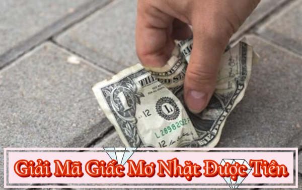 Giải Mã Giấc Mơ Nhặt Được Tiền