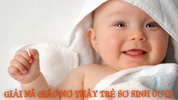 Giải Mã Giấc Mơ Thấy Trẻ Sơ Sinh Cười