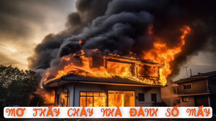 Con số thường gặp khi mơ thấy cháy nhà