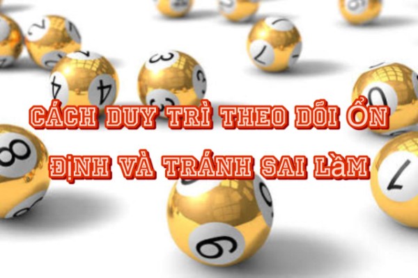 Tránh thay đổi cách theo dõi liên tục