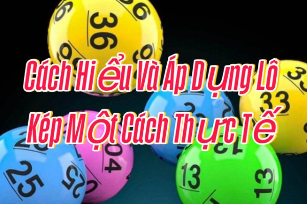 Xây dựng tư duy đúng trước khi phân tích lô kép