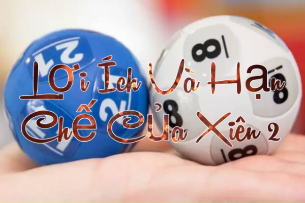 Lợi ích khi chơi xiên 2