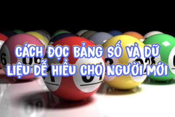 Cách Đọc Bảng Số Và Dữ Liệu Dễ Hiểu Cho Người Mới