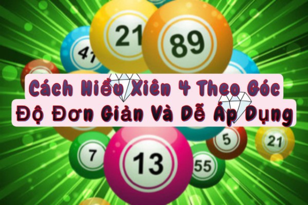 Xiên 4 như một bài toán “đồng thời 4 điều kiện”