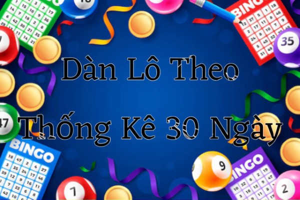 Dàn Lô Theo Thống Kê 30 Ngày