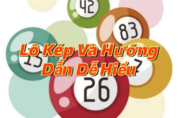 Lô Kép Và Hướng Dẫn Cơ Bản Dễ Hiểu Cho Người Mới Chi Tiết
