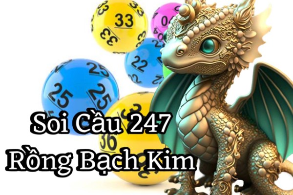 Soi Cầu 247 Rồng Bạch Kim ngày 06/08/2026 - Nhận Diện Xu Hướng Qua Thống Kê